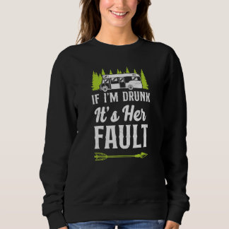 Sudadera Camping Si Estoy Borracho Es La Culpa De Ella Moto