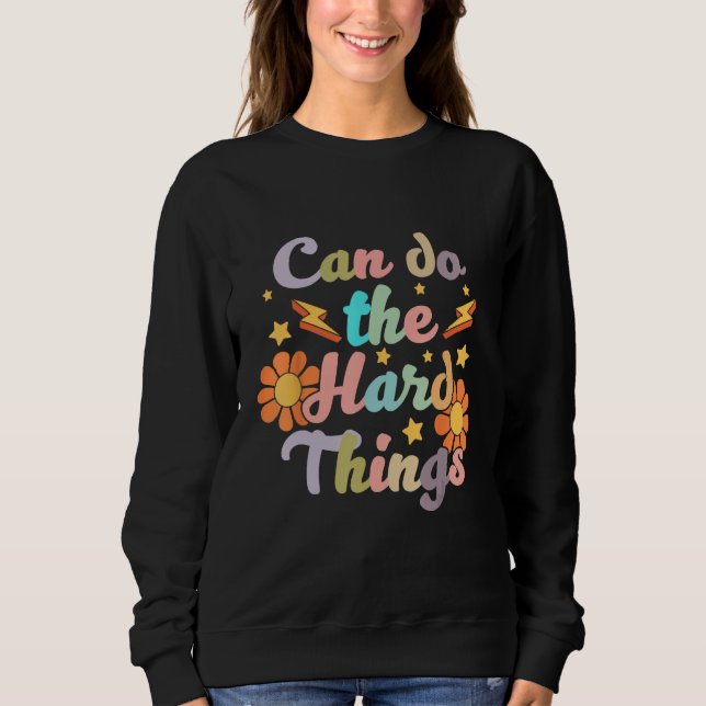 Sudadera Can Do the Hard Things Flower Bodybuilder Fitness  (Anverso)