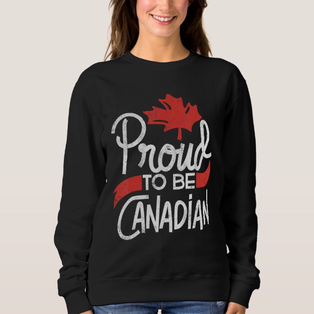 Sudadera Canada Day Celebration Proud to be Canadian Maple  (Anverso)