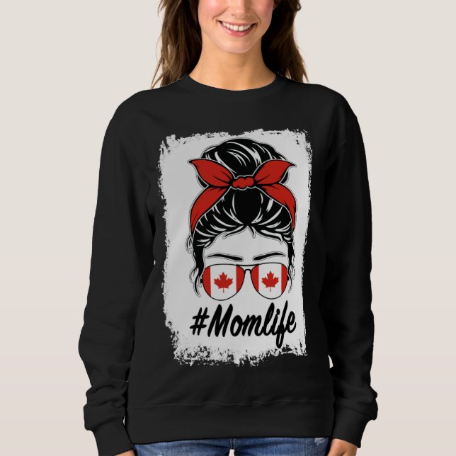 Sudadera Canada Flag Canadian Mom Messy Bun Mom Life (Anverso)