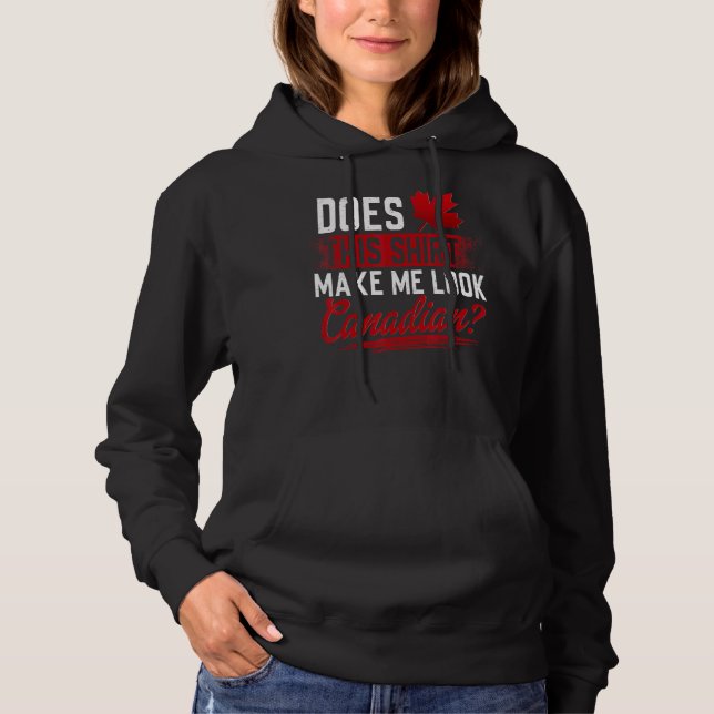 Sudadera Canadá, ¿me hace parecer canadiense? (Anverso)