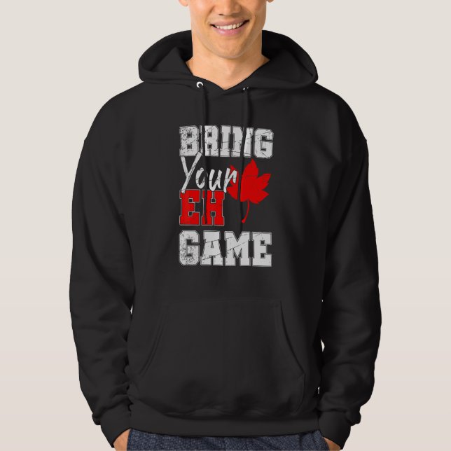 Sudadera Canadá: País de hoja de arce Eh Game Canada (Anverso)