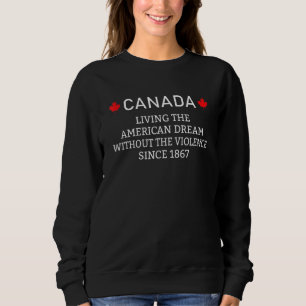 Sudadera Canadá Vive El Sueño Americano Sin El Viole