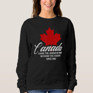 Sudadera Canadá Vive El Sueño Americano Sin El Viole