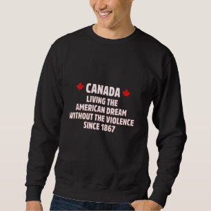 Sudadera Canadá Vive Los Sueños Estadounidenses Sin El Viol