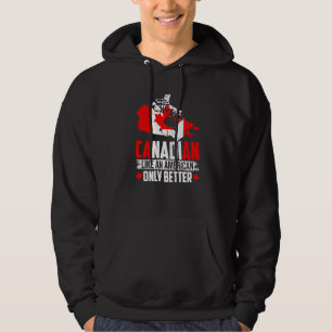 Sudadera Canadiense Como Estadounidense Sólo Mejor Hoja De