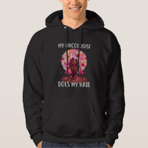 Sudadera Cáncer De Mama Mi Oncólogo Hace Mi Cáncer De Pelo 