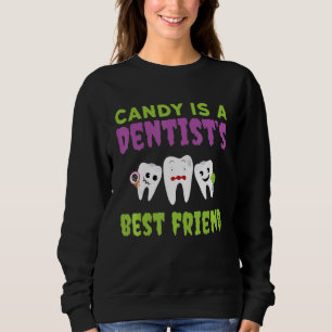 Sudadera Candy es el mejor amigo de los dentistas dentales 