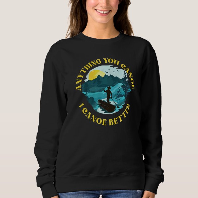 Sudadera Canoa Canoteo Cualquier Cañón Que Canoques Mejor (Anverso)