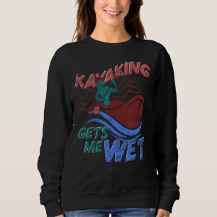 Sudadera Canoe Kayaking Me Hace Kayak Deportivo Al Aire Lib