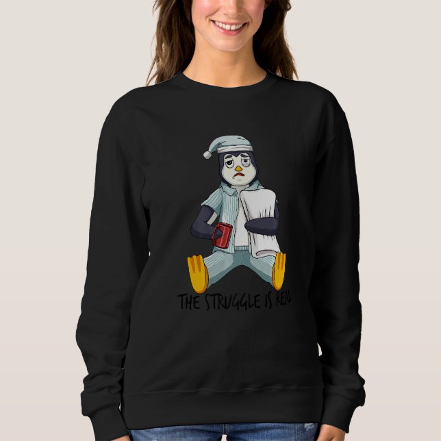 Sudadera Cansada Pingüino Perezoso La Lucha Está Conduciénd (Anverso)