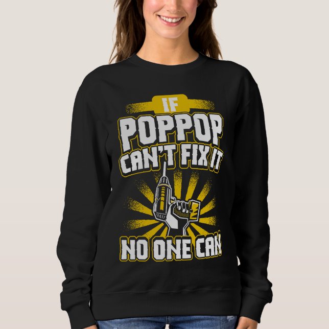 Sudadera Can't Fix It Poppop  for Dad Grandpa Fathers Day P (Anverso)