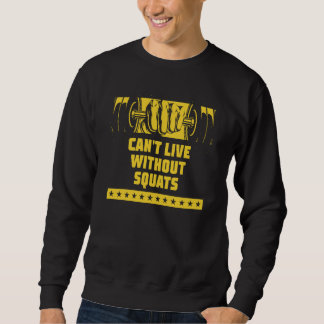 Sudadera Cant Live Without Squats Workout Sayings Gym Quote