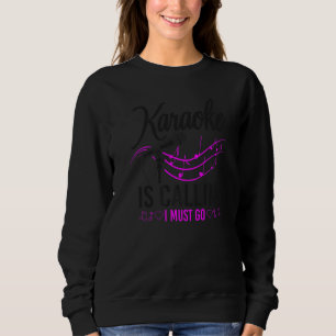 Sudadera Cantante de Karaoke Karaoke está llamando Debo ir