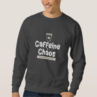 Sudadera Caos + cafeína, divertido, sarcástico