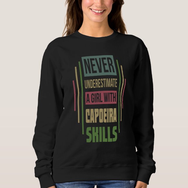 Sudadera Capoeira Skills Never Underestimate A Girl (Anverso)