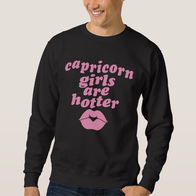 Sudadera Capricorn Girls Are Hotter  Single Zodiac Horoscop (Anverso)