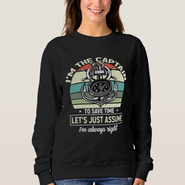 Sudadera Captains Sayings Let s Just Assume I m Always Righ (Anverso)