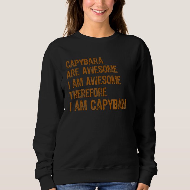 Sudadera Capybara Are Awesome I am Awesome Therefore I am C (Anverso)