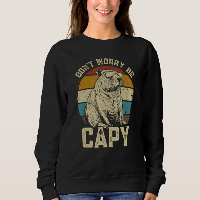 Sudadera Capybara Dont Be Worry Be Capy  animal Capybara (Anverso)