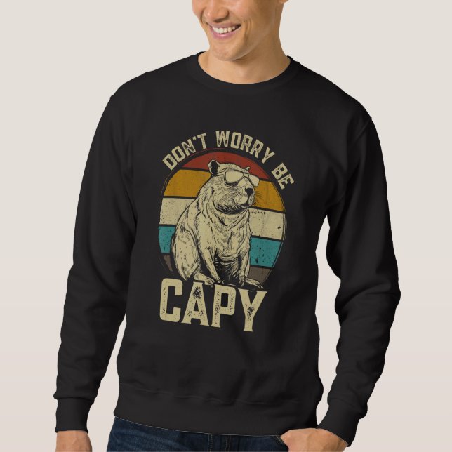 Sudadera Capybara Dont Be Worry Be Capy  animal Capybara (Anverso)