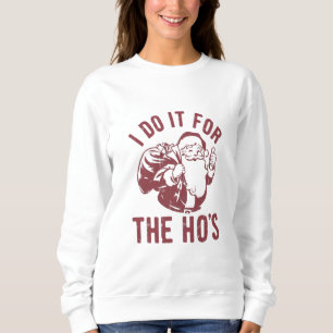Sudadera Cara de Santa de Navidad Grosera Lo Hago Por Las P