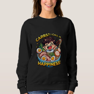 Sudadera Carbohidratos que llamo Felicidad u2013 Cute Ramen