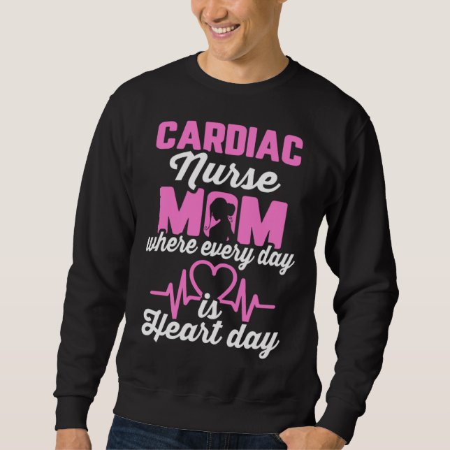 Sudadera Cardiac Nurse Mom Cardiology Where Every Day is He (Anverso)