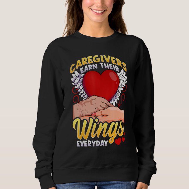 Sudadera Caregivers Earn Their Wings Everyday (Anverso)