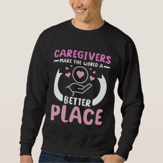 Sudadera Caregivers make the world a better place