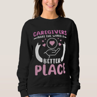 Sudadera Caregivers make the world a better place