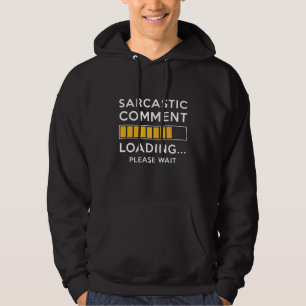 Sudadera Carga de comentarios sarcásticos