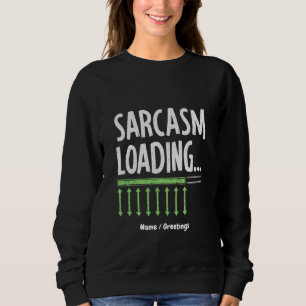 Sudadera Carga De Comentarios Sarcásticos Por Favor Espere 