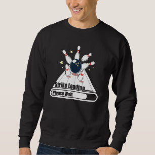 Sudadera Carga de Strike Por Favor Espere Bowler 1