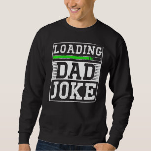 Sudadera Cargando Chiste de papá Chistes sarcásticos papá p