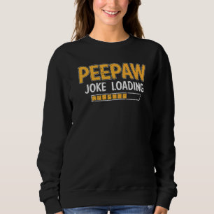 Sudadera Cargando Chiste De Peepaw Por Favor Espera Humor D