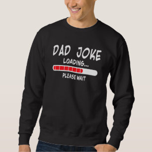 Sudadera Cargando Chiste Papá Por Favor Espera A Que Cargue