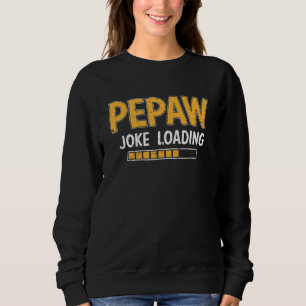 Sudadera Cargando Chiste Pepaw Por Favor Espere Humor Daddy