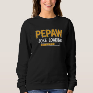 Sudadera Cargando Chiste Pepaw Por Favor Espere Humor Daddy