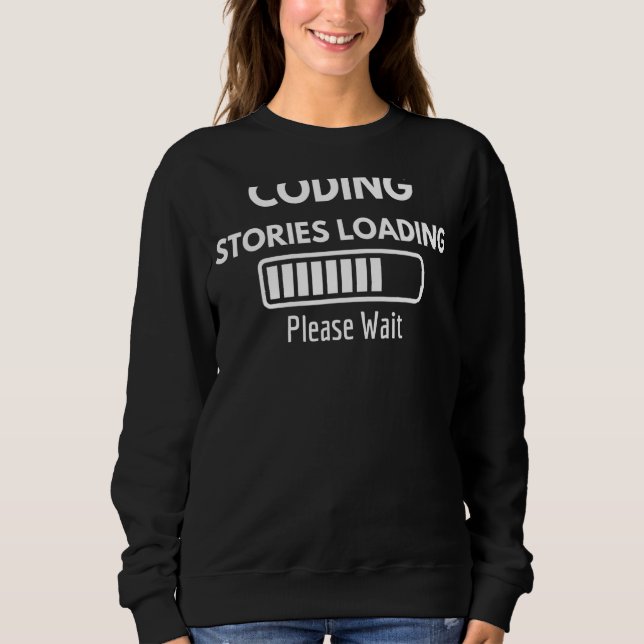 Sudadera Cargando Historias de Codificación, espere (Anverso)