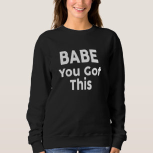 Sudadera Cariño, Tienes Esta Camiseta - Cita Motivativa