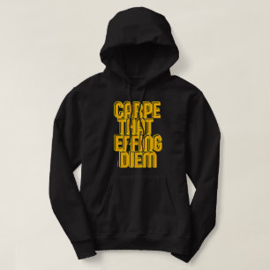 Sudadera CARPE QUE EFFING DIEM graciosa cita latina