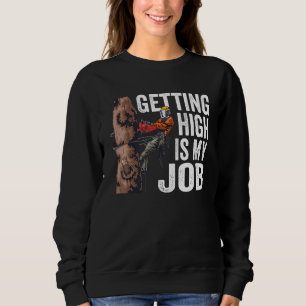 Sudadera Carpintería alcanzar alturas es mi trabajo leñador