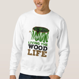 Sudadera Carpintería Viviendo la Vida de la Madera Chiste d