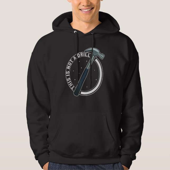 Sudadera Carpintero No es un taladro Martillo Carpintería P (Anverso)