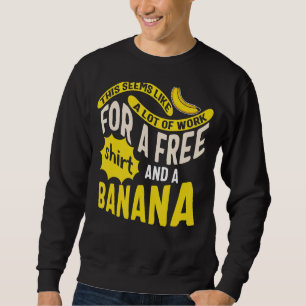Sudadera Carrera Un Montón De Trabajo Gratuito Y Banana Mar