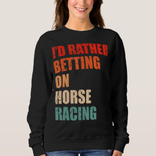 Sudadera Carreras De Caballo Que Dice Por Un Caballo Derby