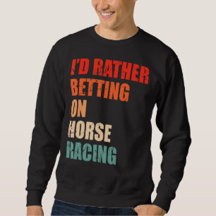Sudadera Carreras De Caballo Que Dice Por Un Caballo Derby