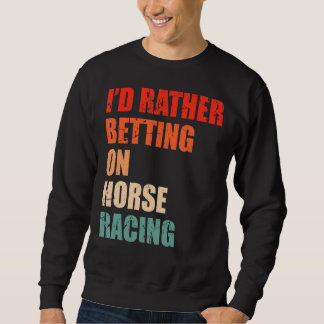 Sudadera Carreras De Caballo Que Dice Por Un Caballo Derby 