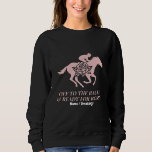 Sudadera Carreras de Caballos y Listos para Rosas